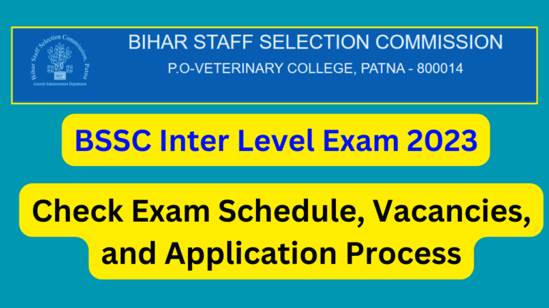 BSSC Inter Level Exam 2023: Check Exam Schedule, Vacancies, And ...