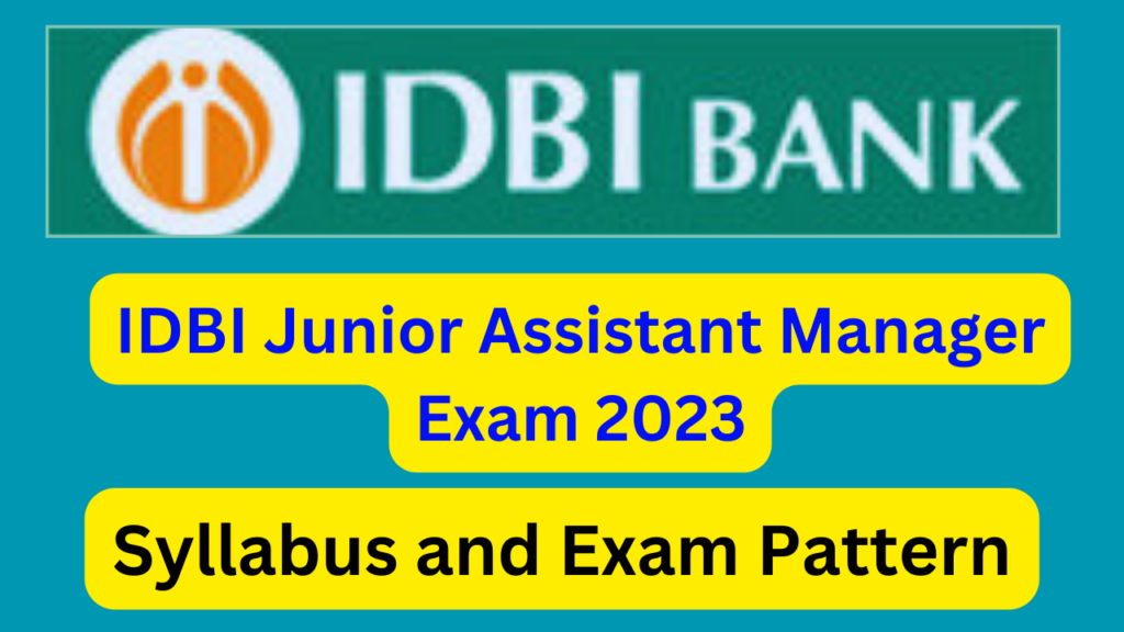 IDBI Junior Assistant Manager Exam 2023