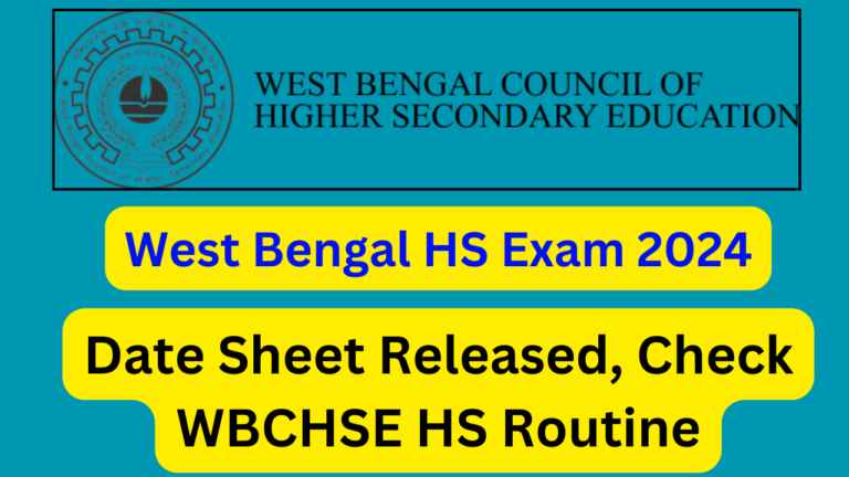 West Bengal HS Exam 2024: Date Sheet Released, Check WBCHSE HS Routine ...