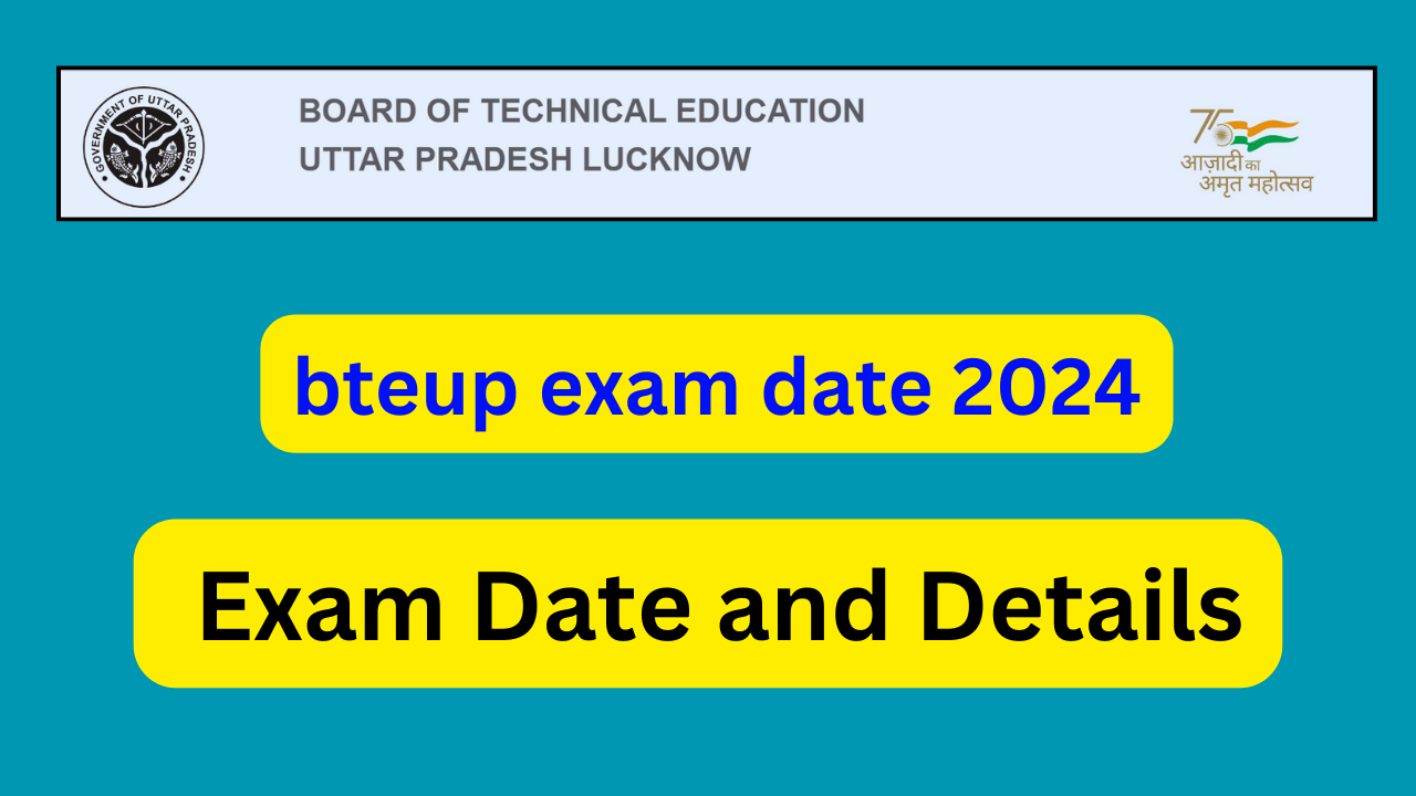 bteup exam date 2024 Exam Date and Details Learn