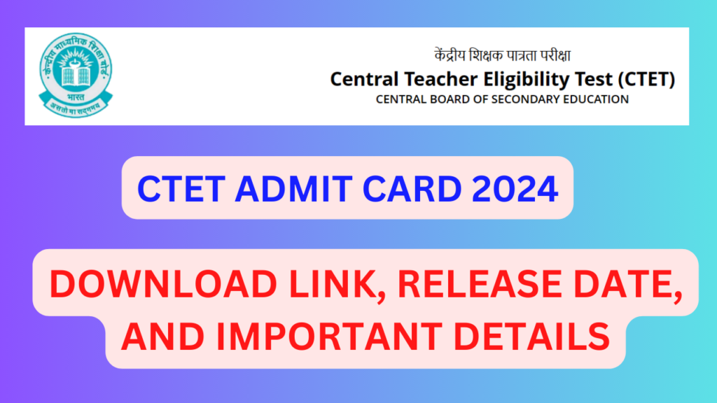 CTET Admit Card 2024