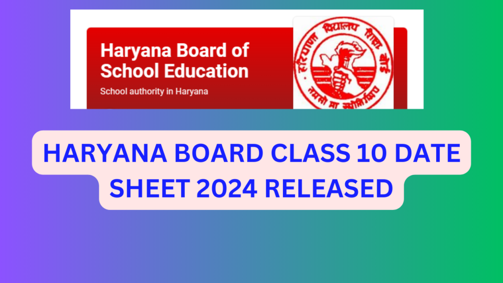 Haryana Board Class 10 Date Sheet 2024 Released